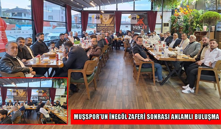 İnegöl’de Muşspor rüzgarı: Galibiyet sonrası Yus-et Restoran’da anlamlı gece