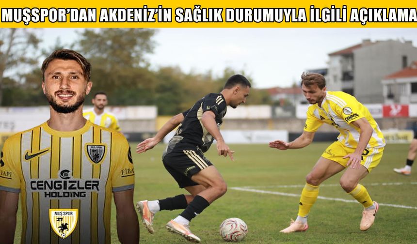 Muşspor’a Onur Akdeniz’den kötü haber