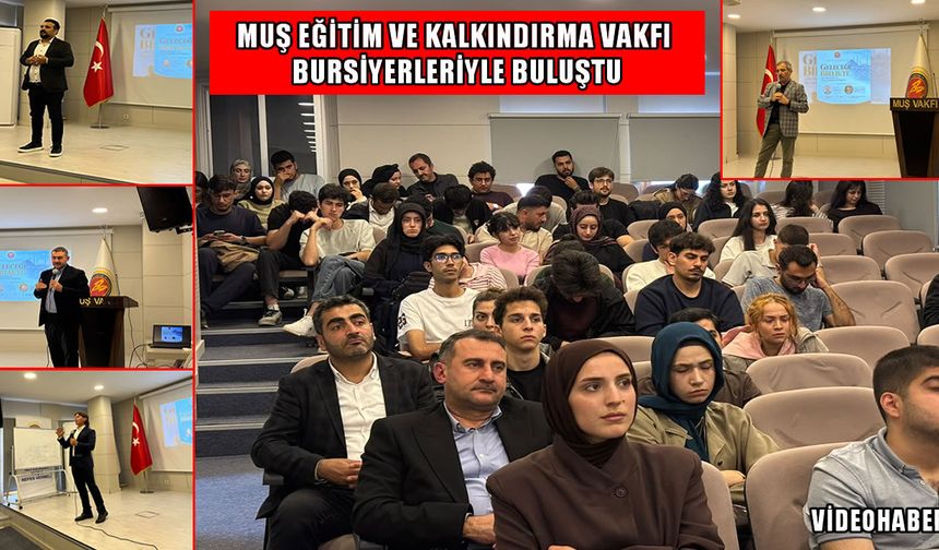 Muş Eğitim ve Kalkındırma Vakfı'ndan bursiyerlere yeni dönem müjdesi