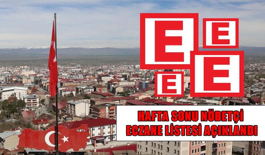 Muş’ta 4 Ekim Pazar günü nöbetçi eczaneler açıklandı