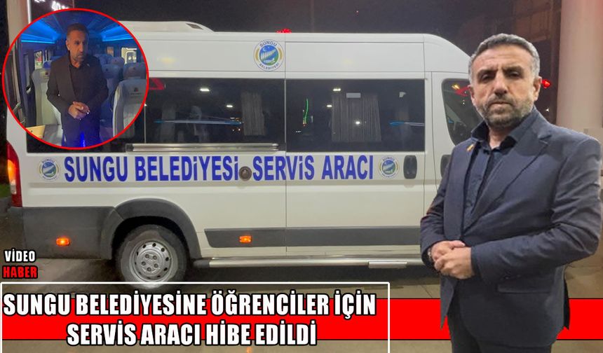 Hamzaoğulları AŞ’den Sungu Belediyesi’ne öğrenci servisi hibesi