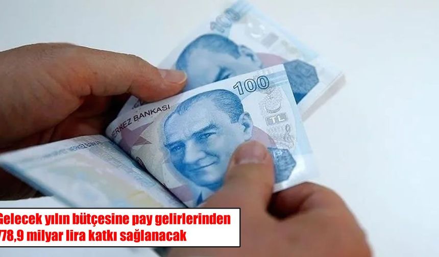 2027’de devletin pay gelirleri 778,9 milyar liraya ulaşacak