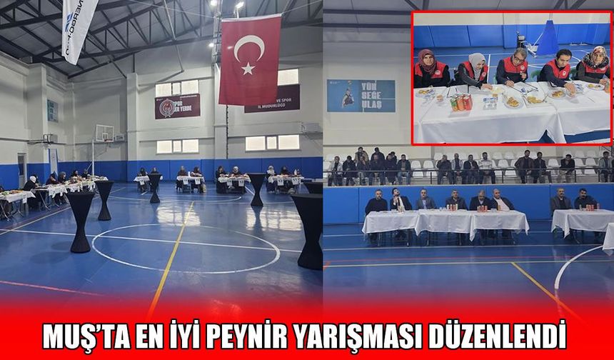 Muş’ta en iyi peyniri üreten kadınlara 525 bin TL ödül