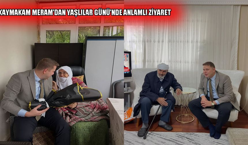 Korkut Kaymakamı Meram’dan yaşlılara vefa ziyareti