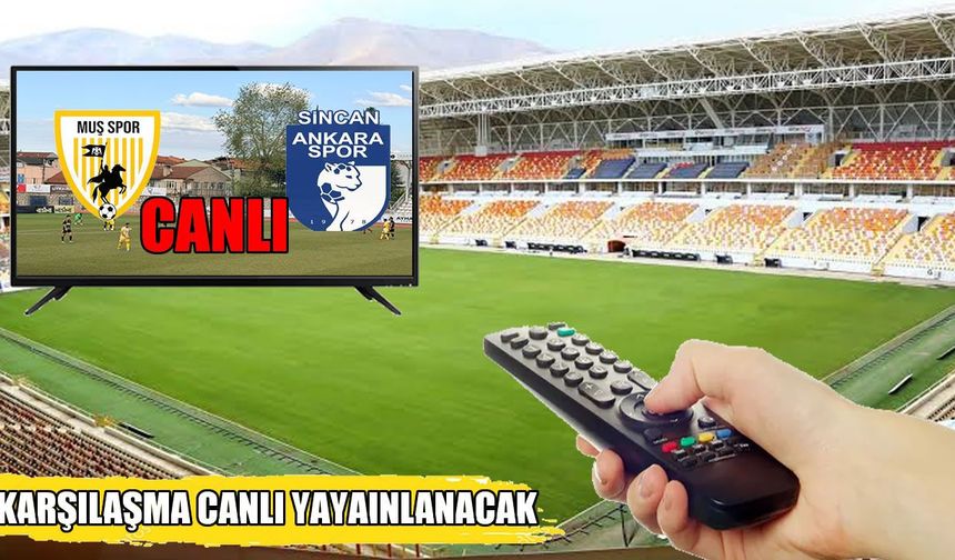Muşspor-Ankaraspor maçı Canlı