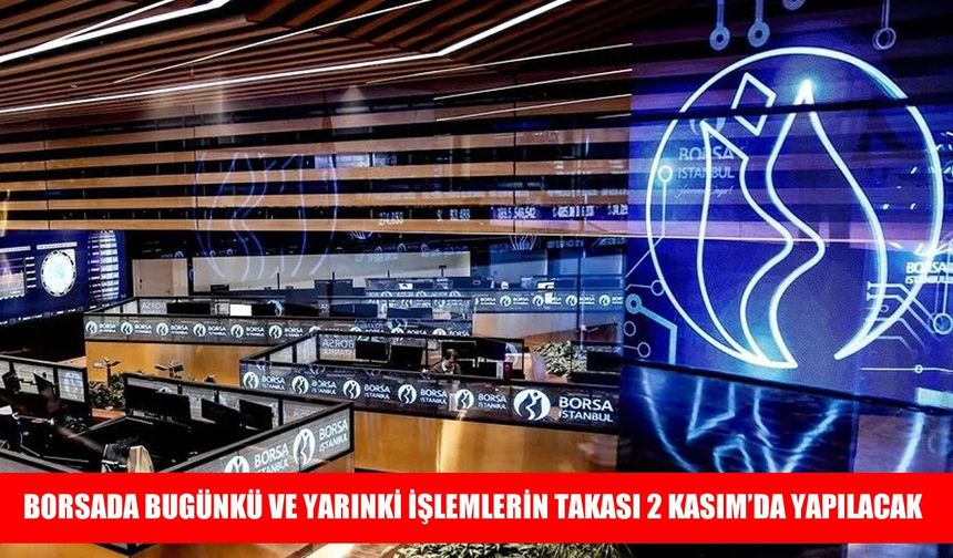 Borsa İstanbul’da takas takvimi değişti
