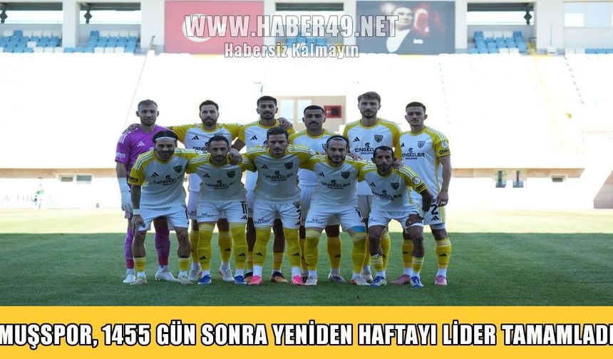 Muşspor 4 yıl sonra haftayı lider olarak kapattı