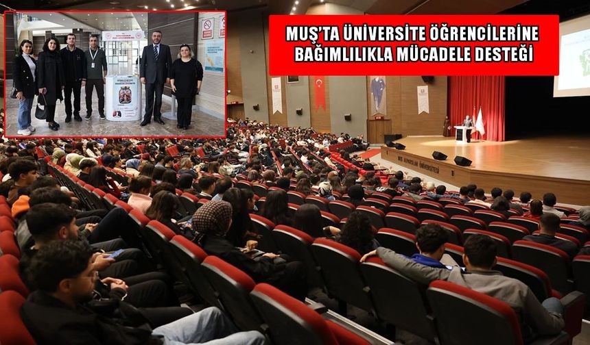 Muş Alparslan Üniversitesinde bağımlılıkla mücadele etkinliği