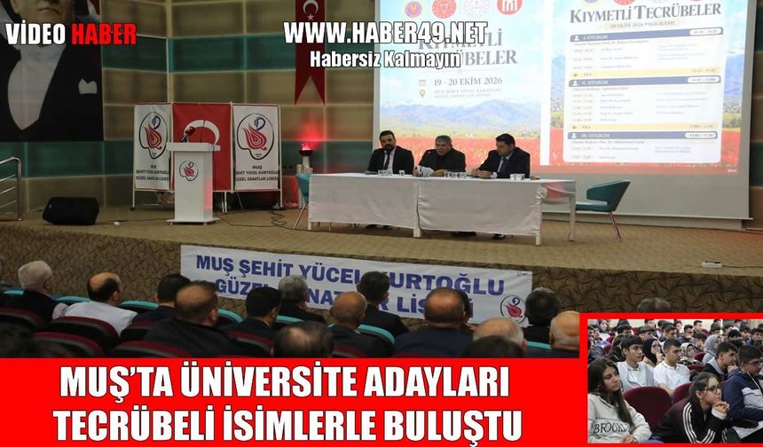 Muş'ta Üniversite adaylarına altın değerinde tavsiyeler!