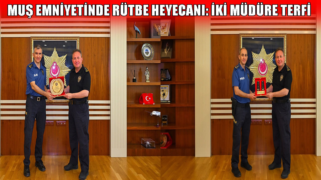 Muş emniyetinde terfi sevinci!