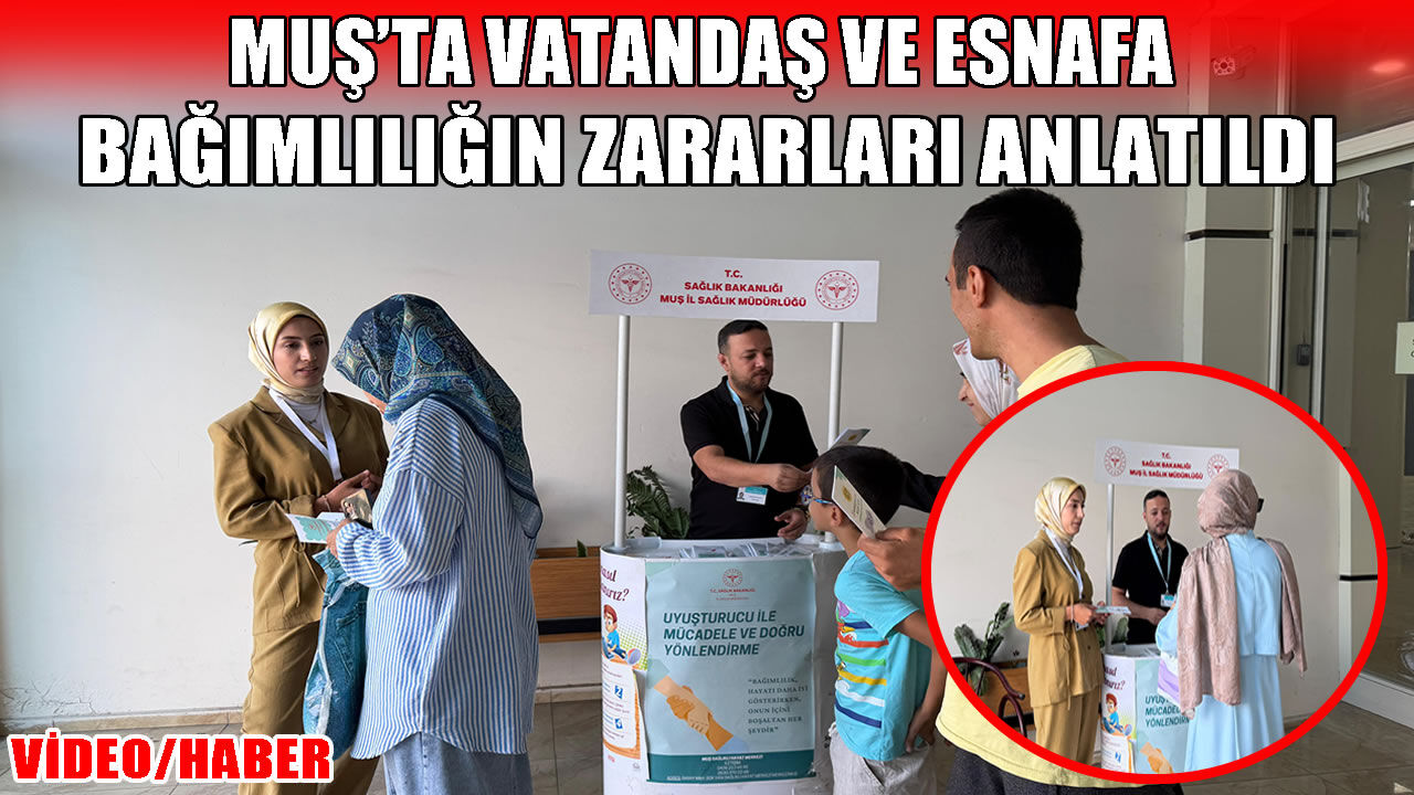 Muş’ta Bağımlılıkla mücadele için bilgilendirme standı kuruldu