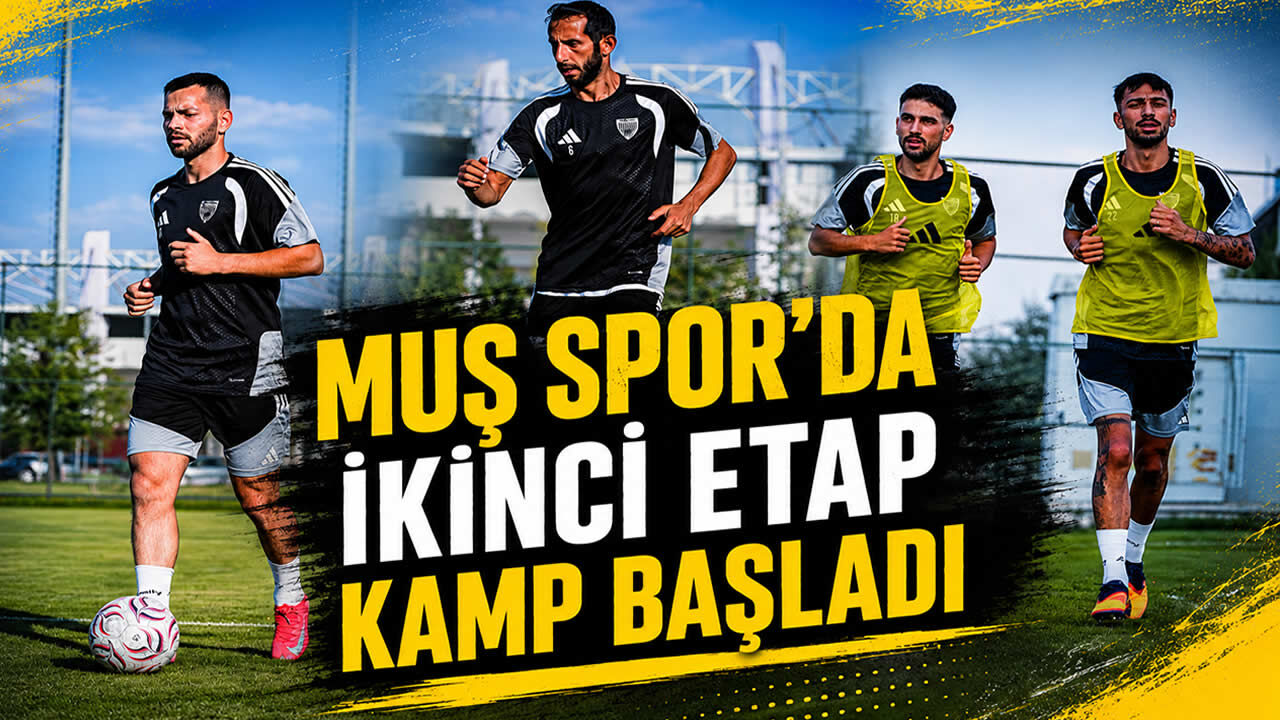 Muşspor’da ikinci etap kamp mesaisi başladı