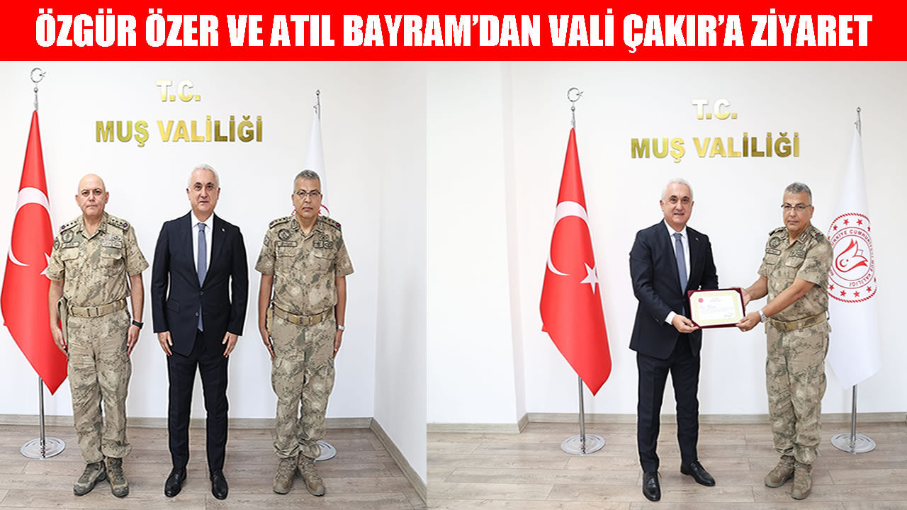 Muş İl Jandarma Komutanı Özer ve Albay Bayram’dan Vali Çakır’a veda ziyareti