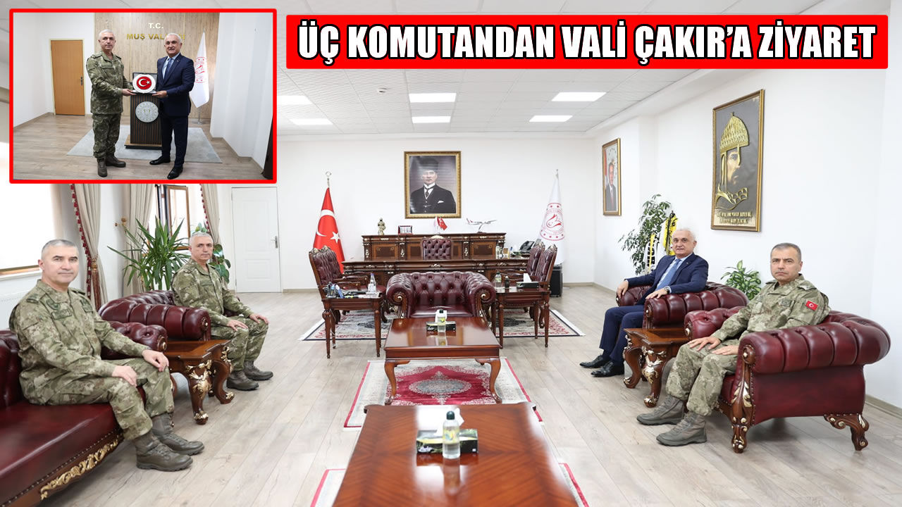 Komutanlardan Muş Valisi Çakır’a ziyaret