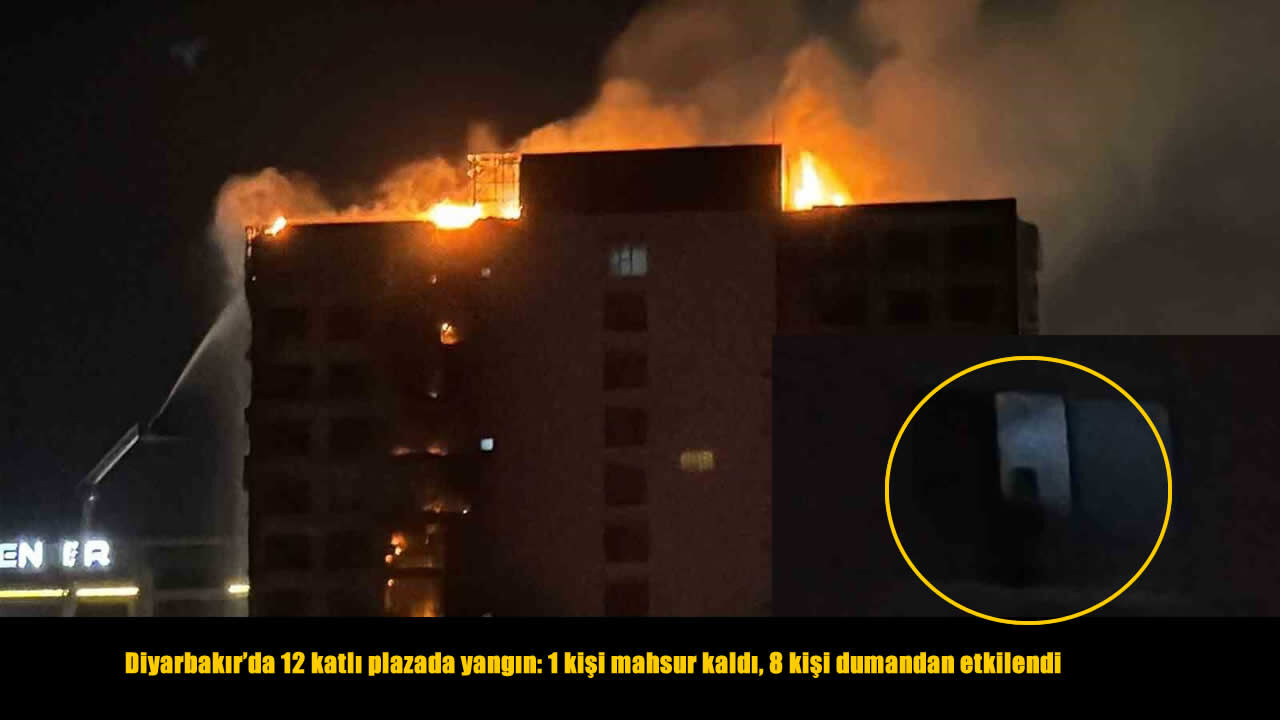 Diyarbakır’da 12 katlı plazada yangın kontrol altına alındı: 8 kişi dumandan etkilendi