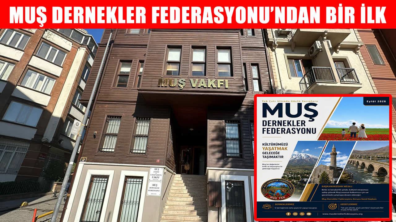 Muş Dernekler Federasyonu’ndan ilk dijital dergi
