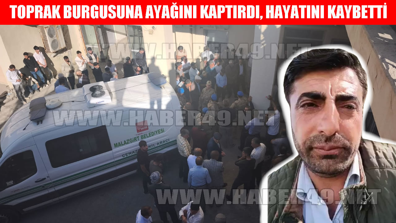 Muş’ta feci kaza: Toprak burgusuna ayağını kaptıran 39 yaşındaki adam hayatını kaybetti
