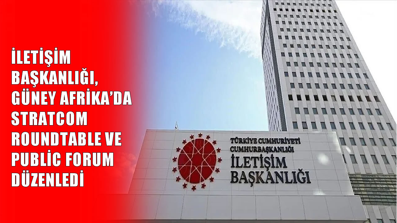 Türkiye ve Güney Afrika arasında stratejik iletişim buluşması