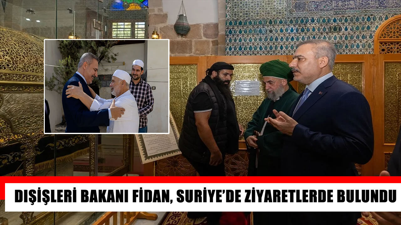 Hakan Fidan’dan Suriye’de tarihi mekanlara ziyaret