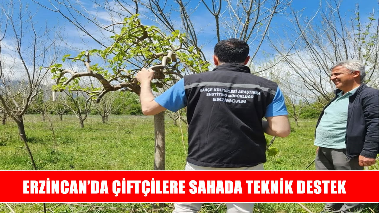 Erzincan’da çiftçilere uzmanlardan teknik destek