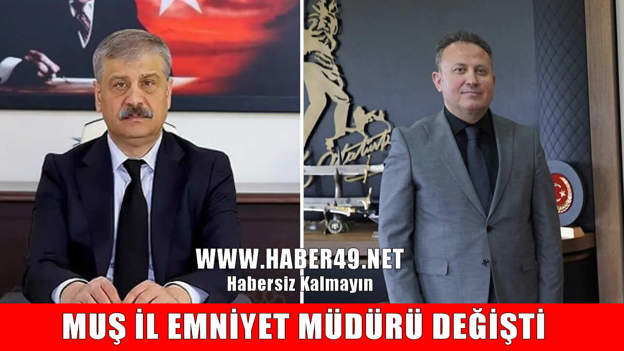 Muş İl Emniyet Müdürlüğü’nde görev değişimi