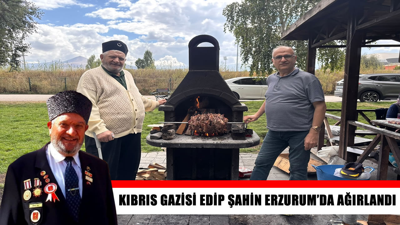 Kıbrıs Gazisi Edip Şahin, Erzurum’da anlamlı bir buluşmayla ağırlandı