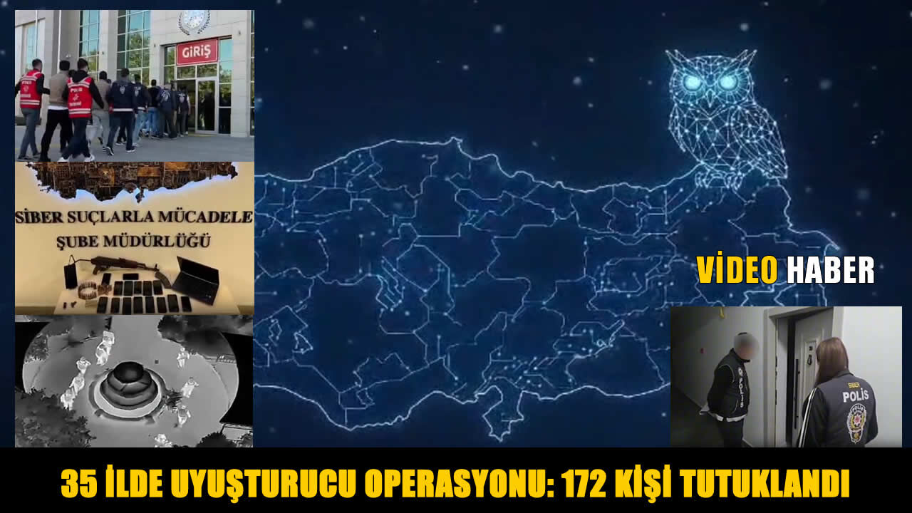 Milyonlarca kök bitki imha edildi: 35 kentte 172 kişi tutuklandı!