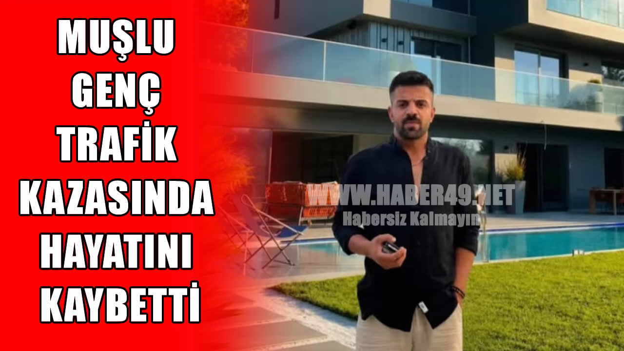 Yalova’da kaza geçiren Muşlu gençten acı haber