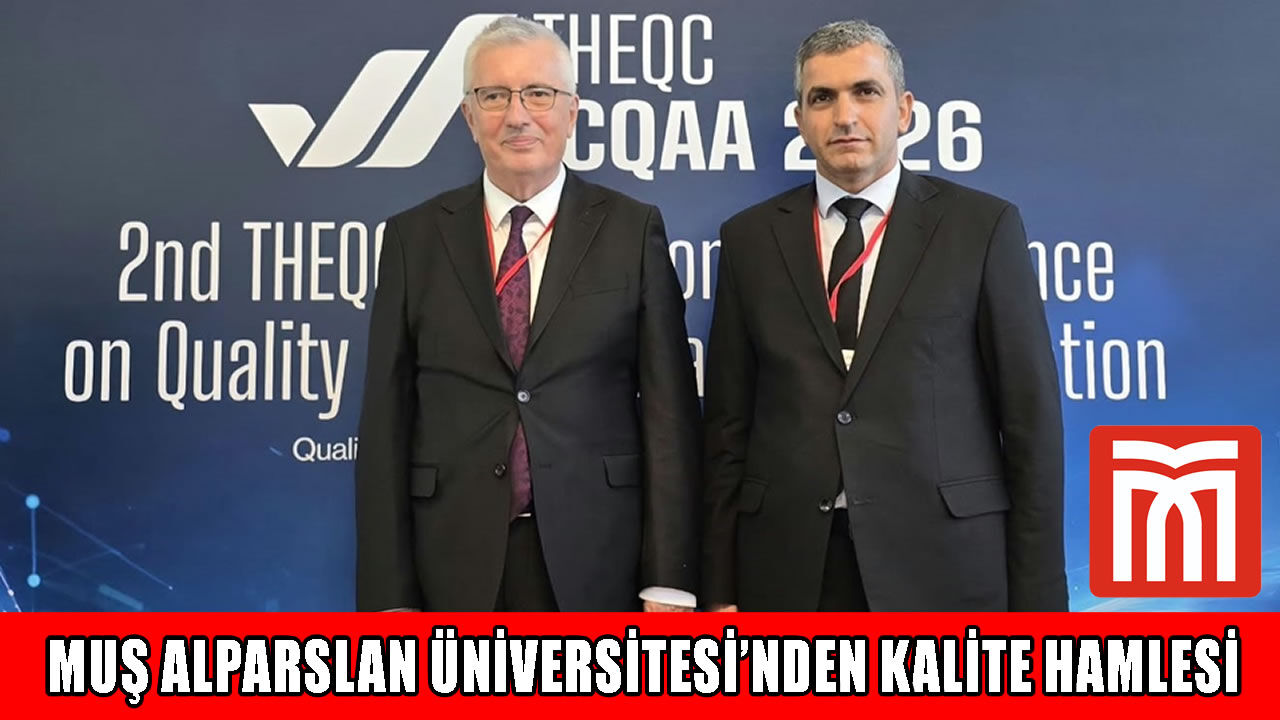 Muş Alparslan Üniversitesi YÖKAK Uluslararası Konferansı’nda