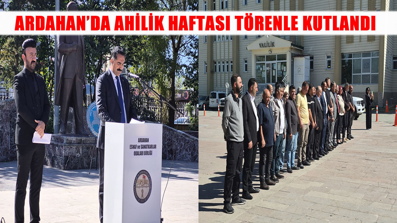 Ardahan’da 39. Ahilik Kültürü Haftası törenle kutlandı