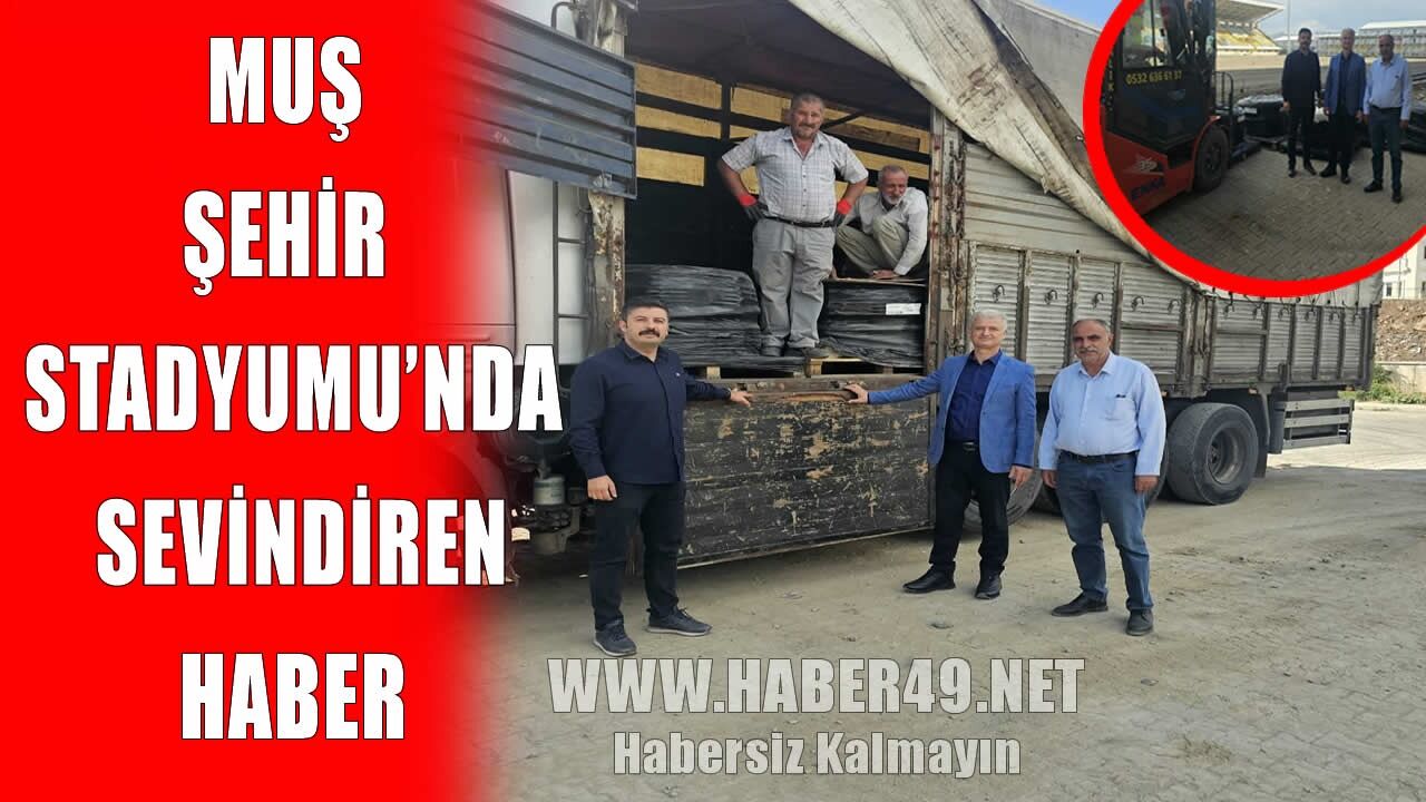 Muş Şehir Stadyumu’nda beklenen borular geldi
