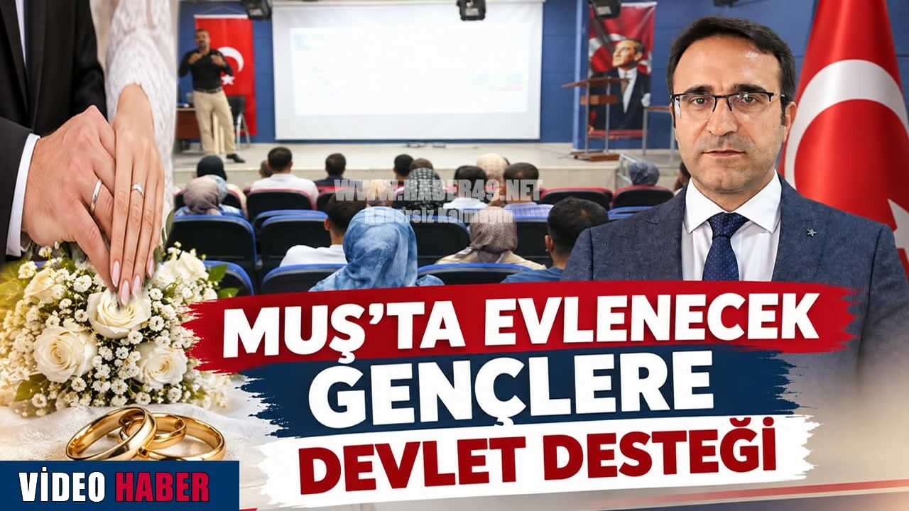 Muş’ta 703 çift, Bakanlık desteğiyle evlendi