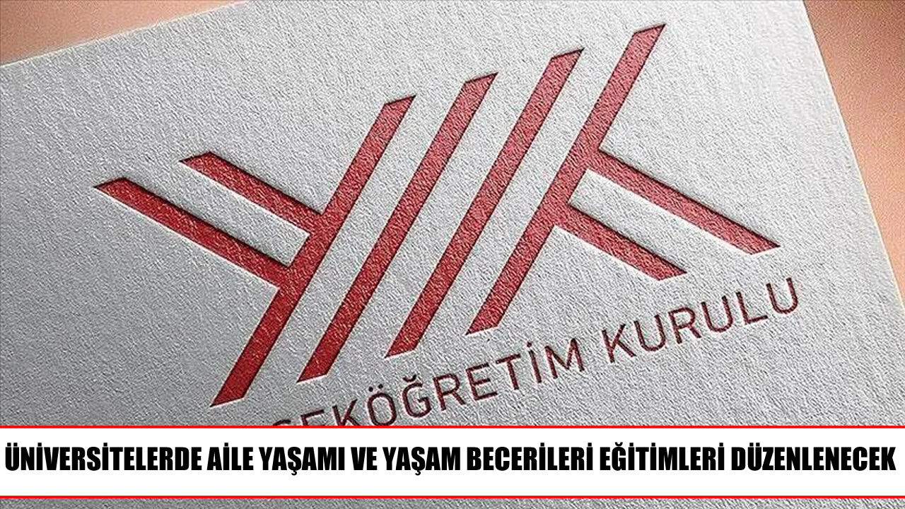Üniversitelerde öğrencilere aile yaşamı ve yaşam becerileri eğitimi