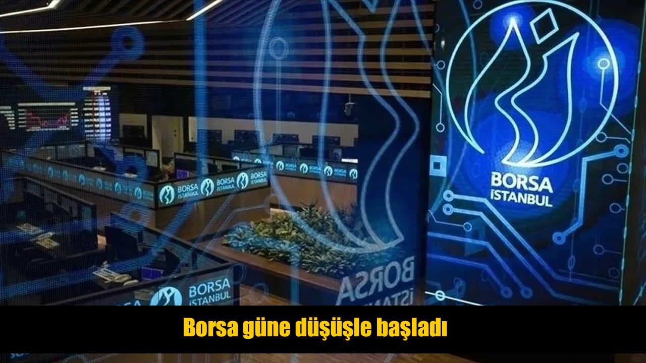 Borsa güne negatif başladı