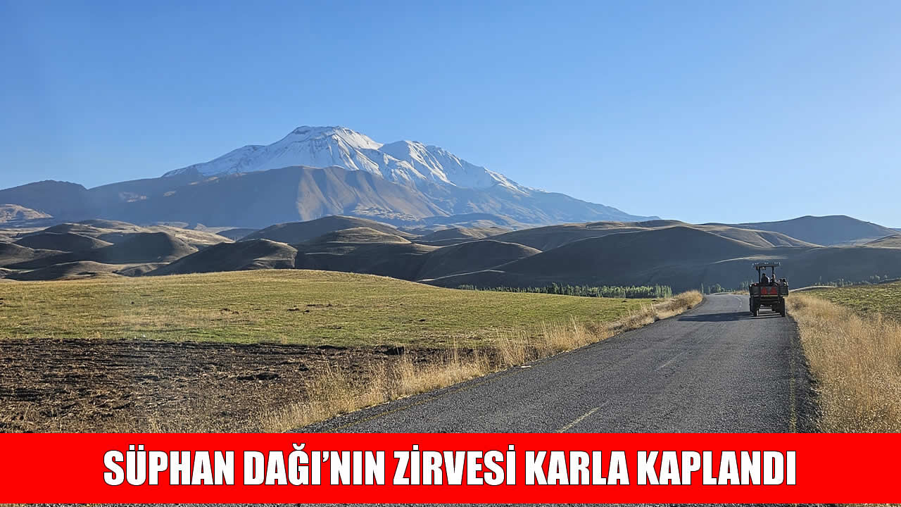 Muş, Bitlis ve Ağrı sınırındaki Süphan Dağı beyaz örtüyle kaplandı