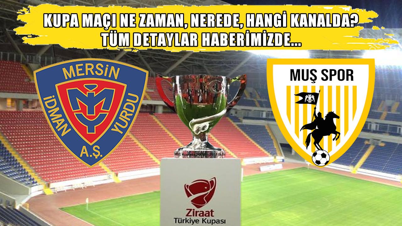 Muşspor-Mersin İdmanyurdu maçı ne zaman, saat kaçta, hangi kanalda?