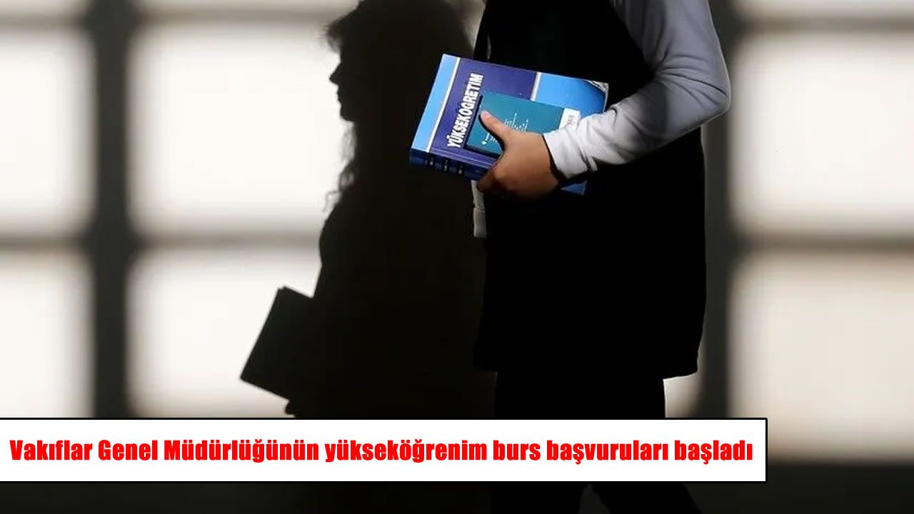 VGM'nin yükseköğrenim burs başvuruları başladı