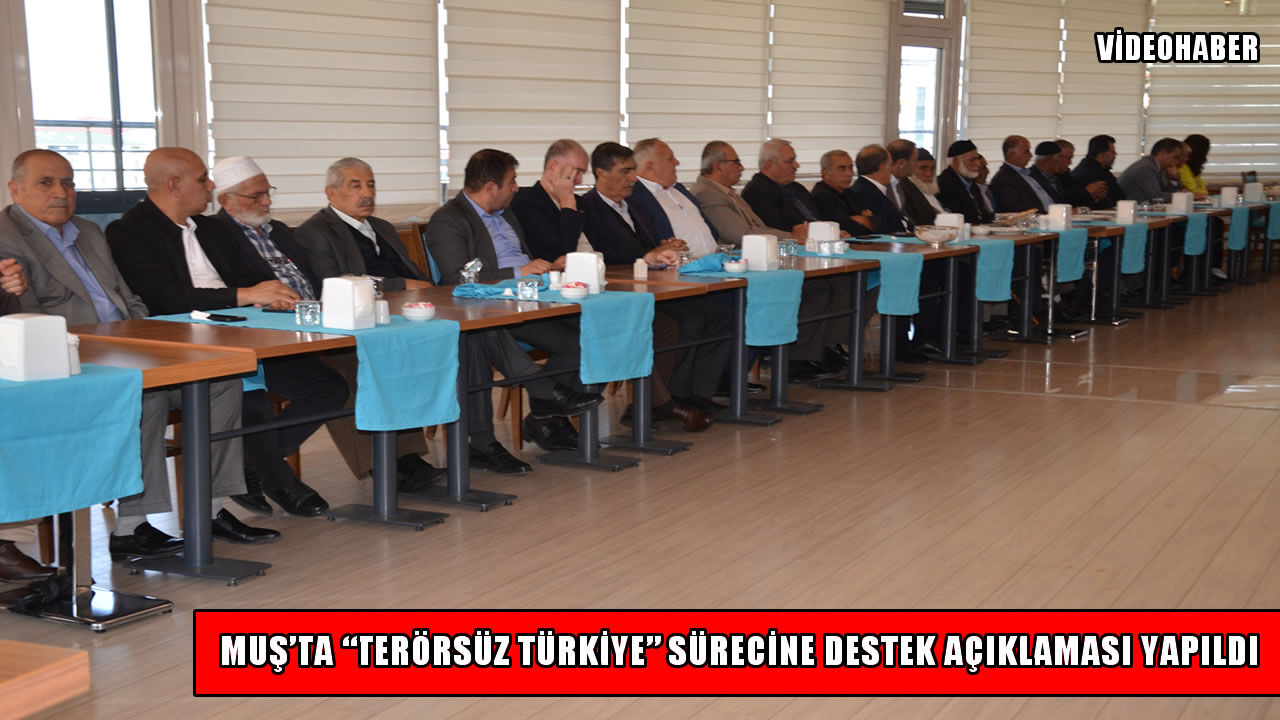 Muş’ta kanaat önderleri ve muhtarlar “Terörsüz Türkiye” için buluştu