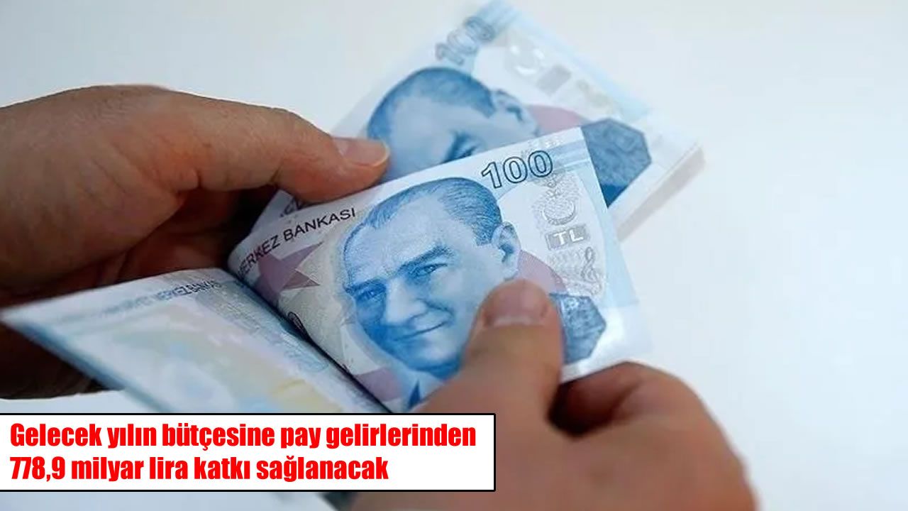 2027’de devletin pay gelirleri 778,9 milyar liraya ulaşacak