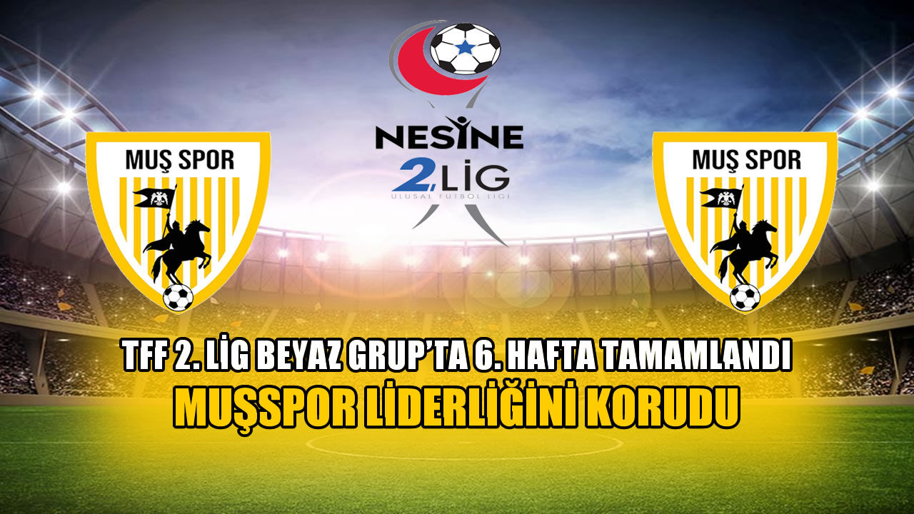 TFF 2. Lig Beyaz Grup'ta 6. hafta sonuçları ve güncel puan durumu