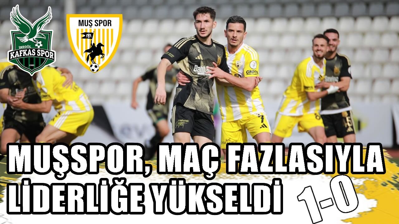 Muşspor İnegöl'de altın değerinde 3 puanı kaparak lider oldu